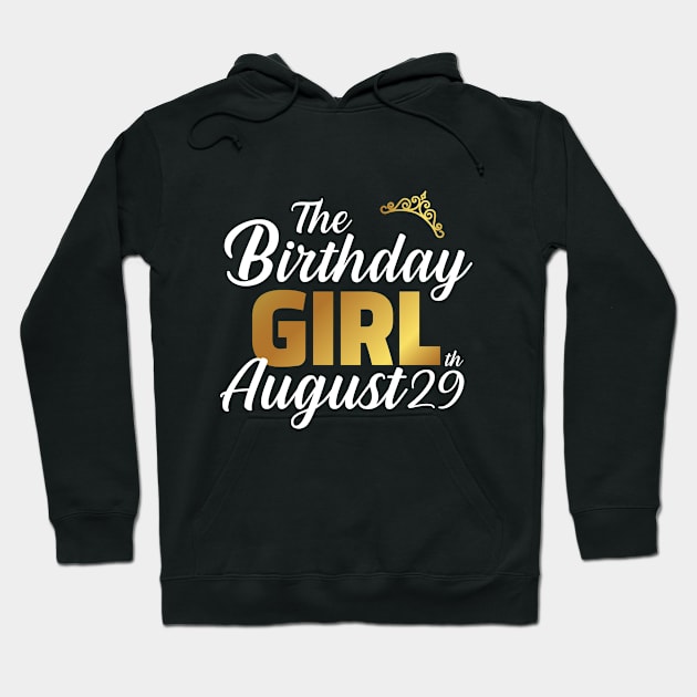 The Birthday Girl August 29th Hoodie by dznbx